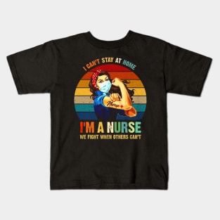 Nurse T-Shirt Can't Stay At Home I'm A Nurse Kids T-Shirt